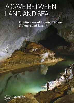 A Cave Between Land and Sea: The Wonders of the Puerto Princesa Underground River by De Vivo, Antonio