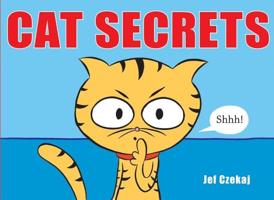 Cat Secrets by Czekaj, Jef
