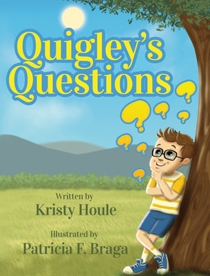 Quigley's Questions by Houle, Kristy M.