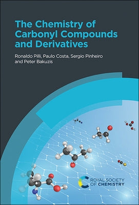 The Chemistry of Carbonyl Compounds and Derivatives by Costa, Paulo