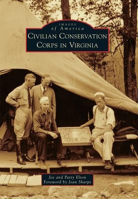 Civilian Conservation Corps in Virginia by Elton, Joe
