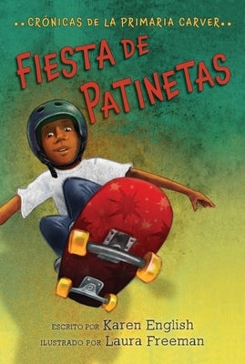 Fiesta de Patinetas: Skateboard Party (Spanish Edition) by English, Karen