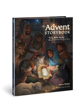 The Advent Storybook: 25 Bible Stories Showing Why Jesus Came by Richie, Laura