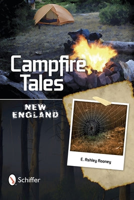 Campfire Tales New England by Rooney, E. Ashley