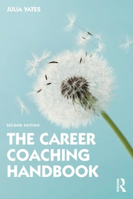 The Career Coaching Handbook by Yates, Julia