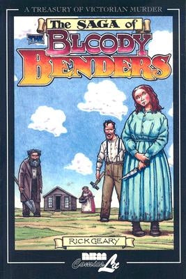 The Saga of the Bloody Benders by Geary, Rick