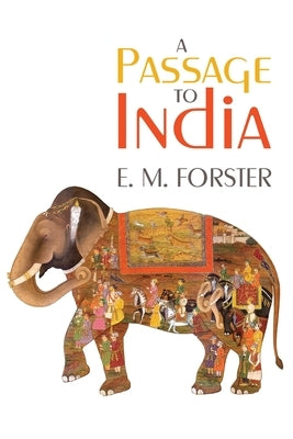 A Passage to India by Forster, E. M.