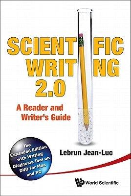 Scientific Writing 2.0: A Reader and Writer's Guide [With DVD ROM] by Lebrun, Jean-Luc