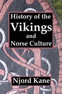 History of the Vikings and Norse Culture by Kane, Njord