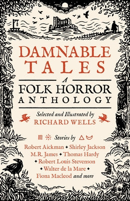 Damnable Tales: A Folk Horror Anthology by Wells, Richard