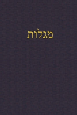 Megilloth: A Journal for the Hebrew Scriptures by Rutherford, J. Alexander