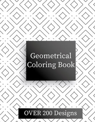 Geometric Coloring Book: Over 200 Geometric Relaxing Patterns by Nitu, Razvan