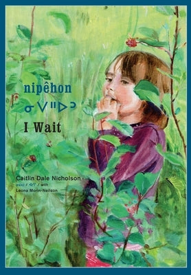 Nipêhon / I Wait by Nicholson, Caitlin Dale