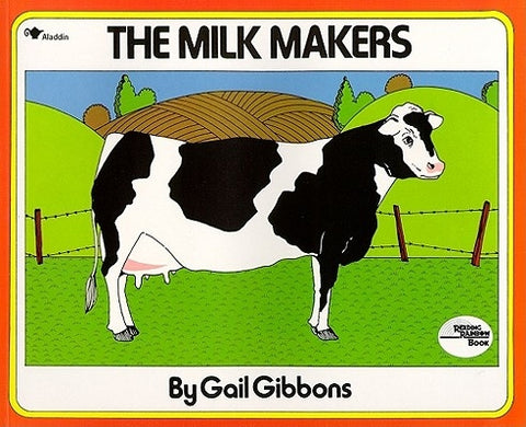 The Milk Makers by Gibbons, Gail
