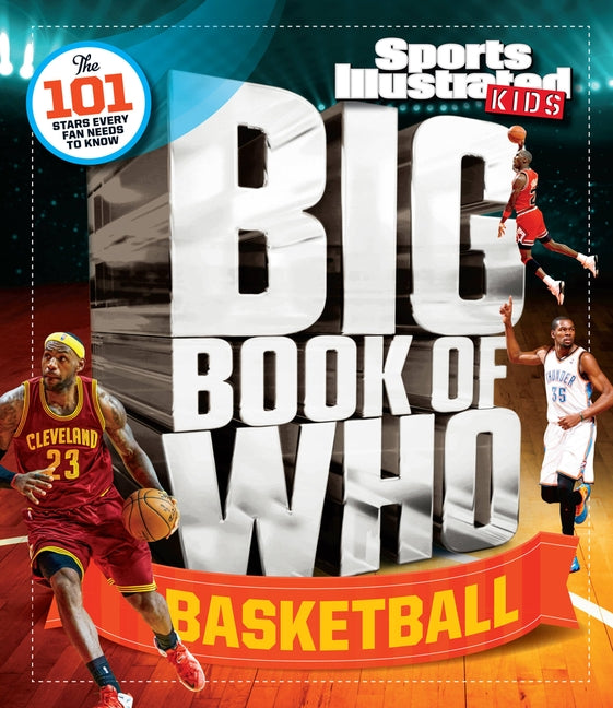 Big Book of Who Basketball by The Editors of Sports Illustrated Kids