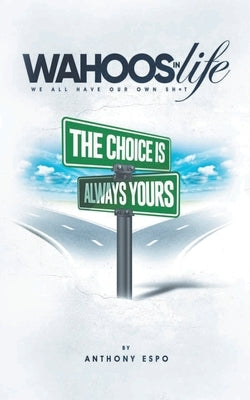 WAHOOS iN Life by Espo, Anthony