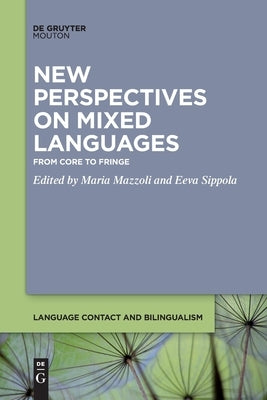 New Perspectives on Mixed Languages by No Contributor