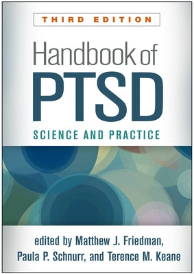 Handbook of Ptsd: Science and Practice by Friedman, Matthew J.