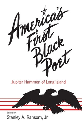 America's First Black Poet; Jupiter Hammon of Long Island by Ransom, Stanley A., Jr.