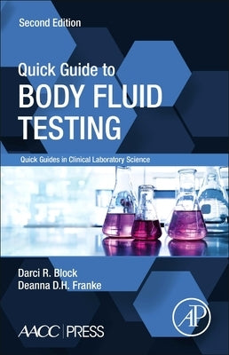 Quick Guide to Body Fluid Testing by Block, Darci