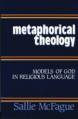 Metaphorical Theology by McFague, Sallie