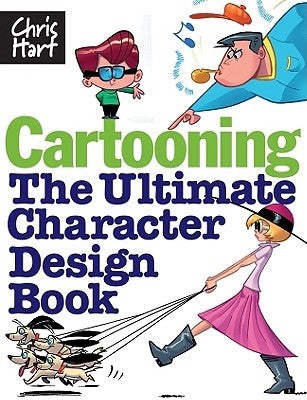 Cartooning: The Ultimate Character Design Book by Hart, Christopher