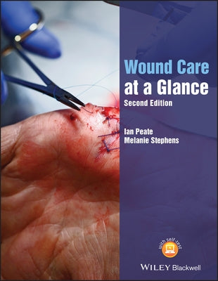 Wound Care at a Glance, Second Edition by Peate, Ian
