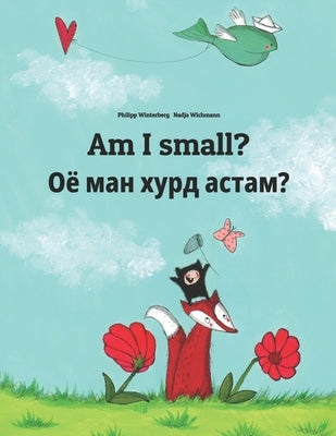 Am I small? &#1054;&#1105; &#1084;&#1072;&#1085; &#1093;&#1091;&#1088;&#1076; &#1072;&#1089;&#1090;&#1072;&#1084;?: Children's Picture Book English-Ta by Wichmann, Nadja