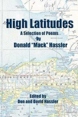 High Latitudes - A Selection of Poems by Hassler, Donald Mack