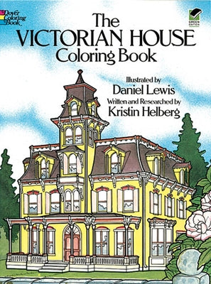 The Victorian House Coloring Book by Lewis, Daniel