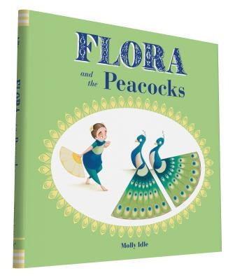 Flora and the Peacocks by Idle, Molly