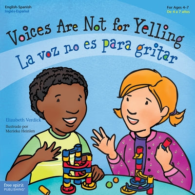 Voices Are Not for Yelling / La Voz No Es Para Gritar by Verdick, Elizabeth