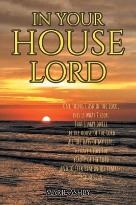 In Your House Lord by Ashby, Marie