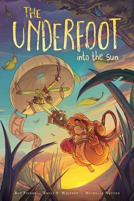 The Underfoot Vol. 2, 2: Into the Sun by Fisher, Ben