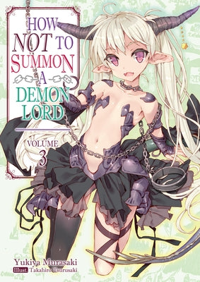 How Not to Summon a Demon Lord: Volume 3 by Murasaki, Yukiya