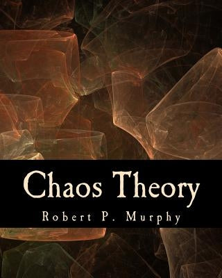 Chaos Theory (Large Print Edition): Two Essays on Market Anarchy by Murphy, Robert P.