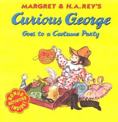 Curious George Goes to a Costume Party by Rey, H. A.