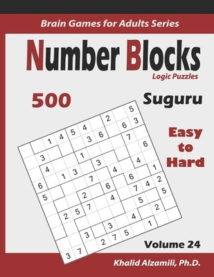 Suguru: Number Blocks Logic Puzzles: 500 Easy to Hard (10x10): : Keep Your Brain Young by Alzamili, Khalid