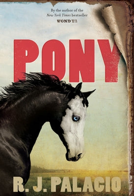 Pony by Palacio, R. J.