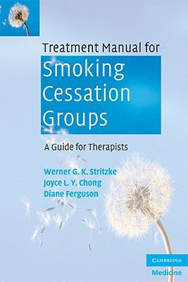 Treatment Manual for Smoking Cessation Groups: A Guide for Therapists by Stritzke, Werner G. K.