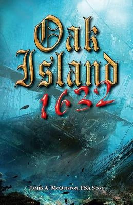 Oak Island 1632 by McQuiston Fsasct, James a.