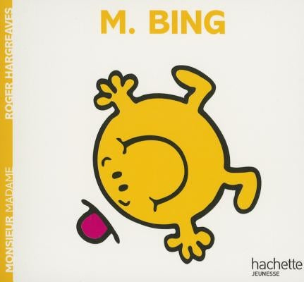 Monsieur Bing by Hargreaves, Roger