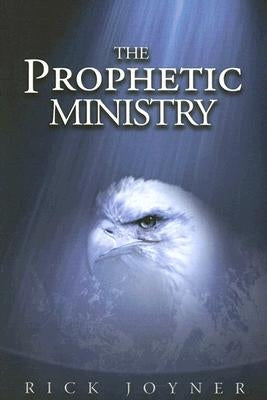 The Prophetic Ministry by Joyner, Rick