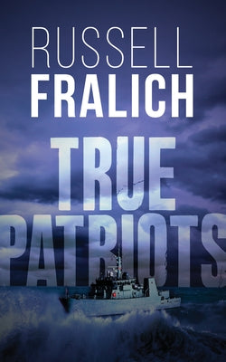 True Patriots by Fralich, Russell