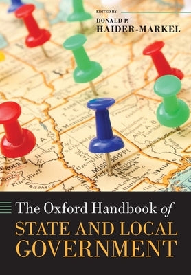 The Oxford Handbook of State and Local Government by Haider-Markel, Donald P.