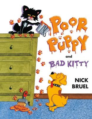 Poor Puppy and Bad Kitty by Bruel, Nick