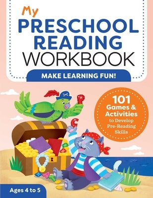 My Preschool Reading Workbook: 101 Games & Activities to Develop Pre-Reading Skills by Yannuzzi, Jayme