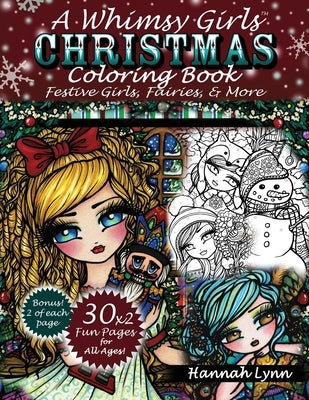 A Whimsy Girls Christmas Coloring Book: Festive Girls, Fairies, & More by Lynn, Hannah