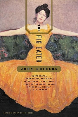 The Fig Eater by Shields, Jody