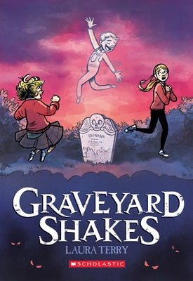 Graveyard Shakes: A Graphic Novel by Terry, Laura